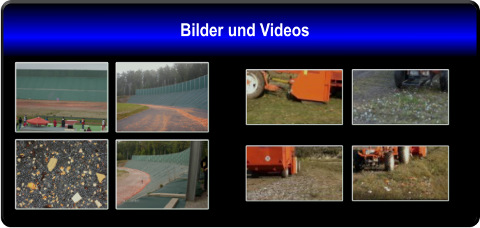 Bilder und Videos